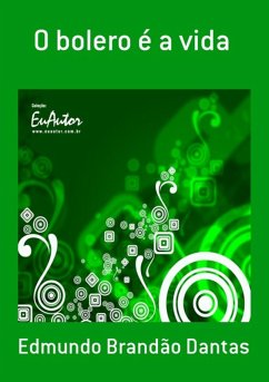 Cover O Bolero É A Vida (eBook, PDF)