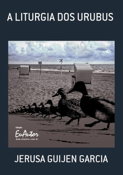 A Liturgia Dos Urubus (eBook, PDF)