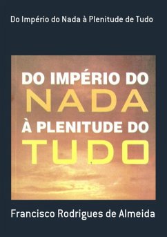 Cover Do Império Do Nada À Plenitude De Tudo (eBook, PDF)