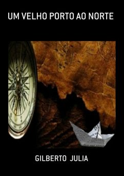 Cover Um Velho Porto Ao Norte (eBook, PDF)