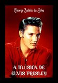 A Música De Elvis Presley (eBook, PDF)