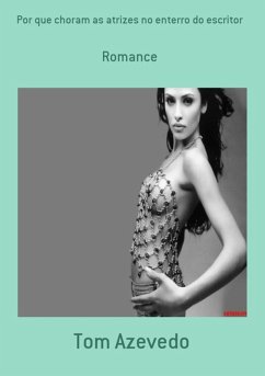 Cover Por Que Choram As Atrizes No Enterro Do Escritor (eBook, PDF)