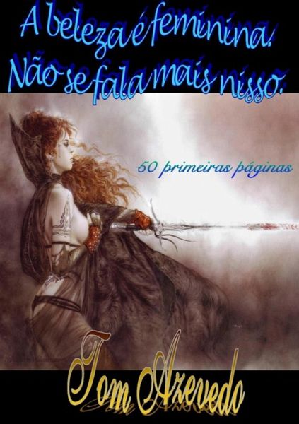 A Beleza É Feminina. Não Se Fala Mais Nisso. (eBook, PDF) A Beleza É Feminina. Não Se Fala Mais Nisso. (eBook, PDF)