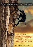 Querem Nos Fazer Desistir (eBook, PDF)