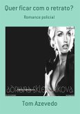 Quer Ficar Com O Retrato? (eBook, PDF) Quer Ficar Com O Retrato? (eBook, PDF)