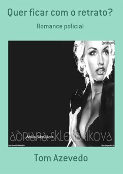 Quer Ficar Com O Retrato? (eBook, PDF) - Azevedo, Tom