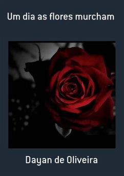 Cover Um Dia As Flores Murcham (eBook, PDF)