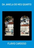 Da Janela Do Meu Quarto (eBook, PDF)