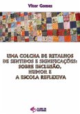 Uma Colcha De Retalhos De Sentidos E Significações (eBook, PDF) Uma Colcha De Retalhos De Sentidos E Significações (eBook, PDF)
