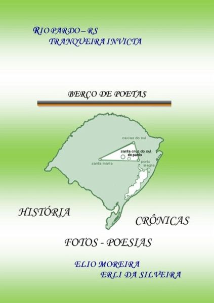 Rio Pardo - Rs - Berço De Poetas (eBook, PDF) Rio Pardo - Rs - Berço De Poetas (eBook, PDF)