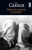 Todos los muertos se parecen (eBook, ePUB) Todos los muertos se parecen (eBook, ePUB)