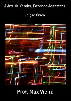 Cover A Arte De Vender, Fazendo Acontecer (eBook, PDF)