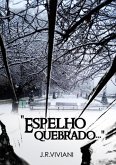 Espelho Quebrado.... (eBook, PDF) Espelho Quebrado.... (eBook, PDF)