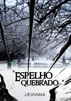 Espelho Quebrado.... (eBook, PDF) - J. r. viviani