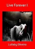Live Forever I (eBook, PDF)