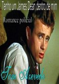 Tenho Um James Dean Dentro De Mim (eBook, PDF)