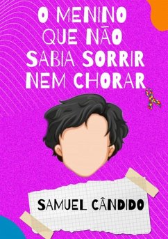 Cover O Menino Que Não Sabia Sorrir Nem Chorar (eBook, PDF)