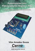 Comunicação Entre Potenciômetro Digital E Pic (eBook, PDF)