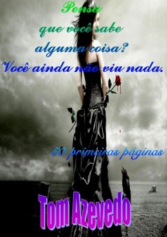 Cover Pensa Que Você Sabe Alguma Coisa? Você Ainda Não Viu Nada. (eBook, PDF)