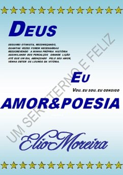 Deus - Eu - Amor & Poesia (eBook, PDF) - Moreira, Elio