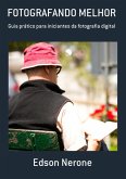 Fotografando Melhor (eBook, PDF)