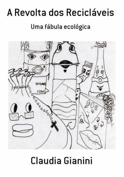 A Revolta Dos Recicláveis (eBook, PDF) A Revolta Dos Recicláveis (eBook, PDF)