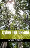 Living the Dream (Short Stories, #4) (eBook, ePUB) Living the Dream (Short Stories, #4) (eBook, ePUB)