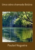 Uma Cobra Chamada Boiúna (eBook, PDF)