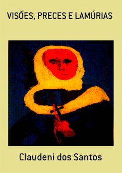 Cover Visões, Preces E Lamúrias (eBook, PDF)