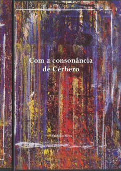 Com A Consonância De Cérbero (eBook, PDF) - Silva, Waldélio