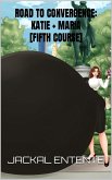 Road to Convergence: Katie + Maria [Fifth Course] (eBook, ePUB)