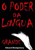O Poder Da Língua Grande (eBook, PDF)