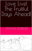 Love Live! The Fruitful Days Ahead! (Commission One Shots, #8) (eBook, ePUB)