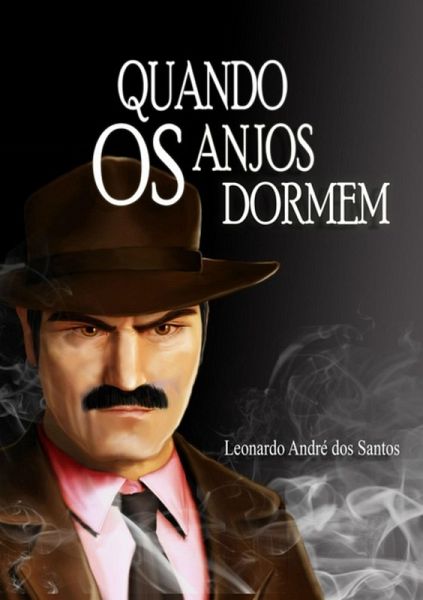 Quando Os Anjos Dormem (eBook, PDF) Quando Os Anjos Dormem (eBook, PDF)