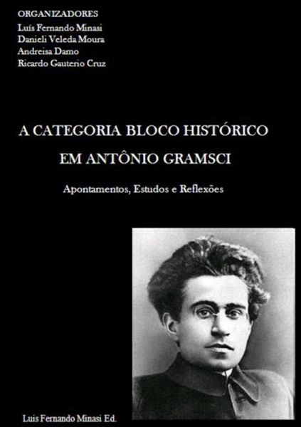 A Categoria Bloco Histórico Em Antonio Gramsci (eBook, PDF) A Categoria Bloco Histórico Em Antonio Gramsci (eBook, PDF)