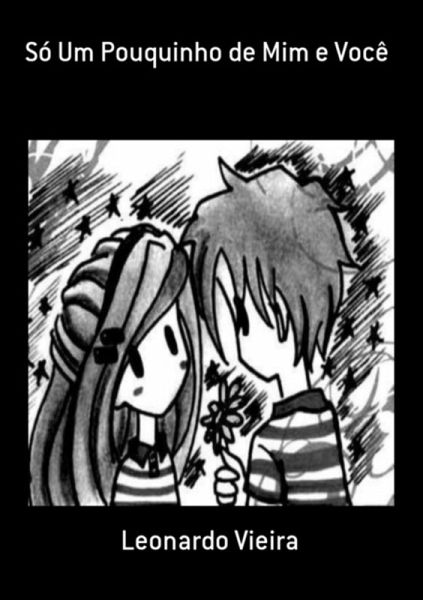 Só Um Pouquinho De Mim E Você (eBook, PDF)