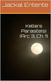 Kellie's Parasite(s) [Arc 3, Ch. 1] (eBook, ePUB)