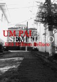 Um Pai Sem Filho (eBook, PDF) Um Pai Sem Filho (eBook, PDF)