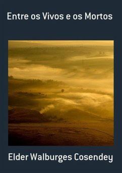 Cover Entre Os Vivos E Os Mortos (eBook, PDF)
