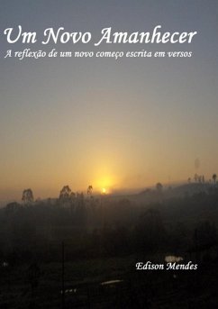 Um Novo Amanhecer (eBook, ePUB) - Mendes, Edison