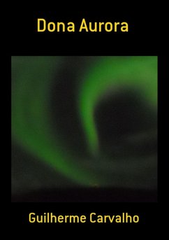 Dona Aurora (eBook, PDF) - Carvalho, Guilherme