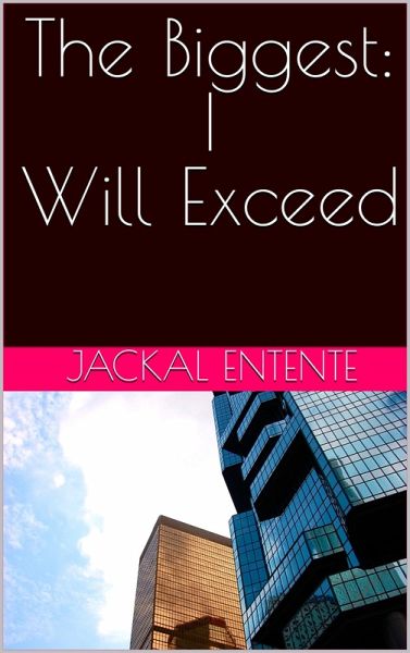 The Biggest: I Will Exceed (eBook, ePUB)