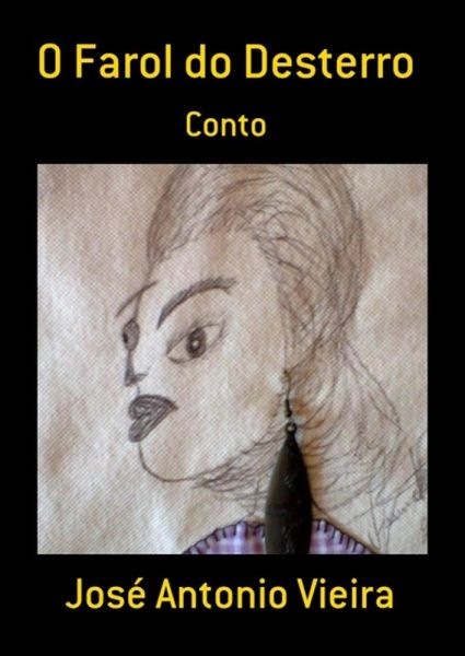 O Farol Do Desterro (eBook, PDF) O Farol Do Desterro (eBook, PDF)