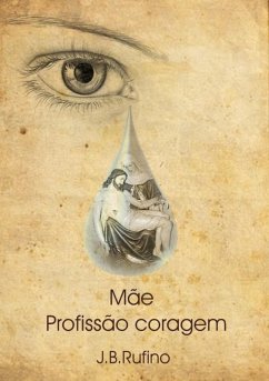 Mae Profissao Coragem (eBook, PDF) - Jbrufino