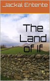 The Land of If (Short Stories, #9) (eBook, ePUB) The Land of If (Short Stories, #9) (eBook, ePUB)