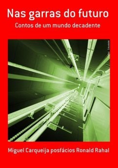 Nas Garras Do Futuro (eBook, PDF) - Rahal, Miguel Carqueija Posfácios Ronald