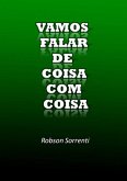 Vamos Falar De Coisa Com Coisa (eBook, PDF)
