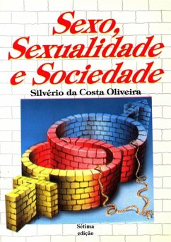 Sexo, Sexualidade E Sociedade (eBook, ePUB) - Da Oliveira, Silvério Costa
