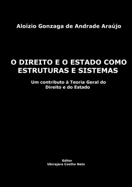 O Direito E O Estado Como Estruturas E Sistemas (eBook, PDF)