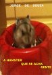 A Hamster Que Se Acha Gente (eBook, PDF) - Bild 1